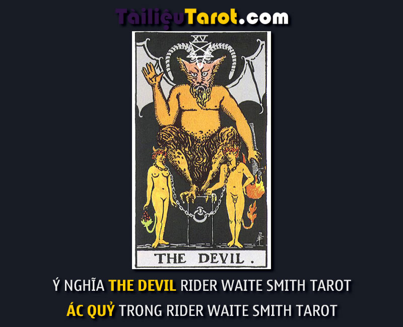 Ý nghĩa The Devil Rider Waite Smith Tarot - Ác Quỷ trong Rider Waite Smith Tarot