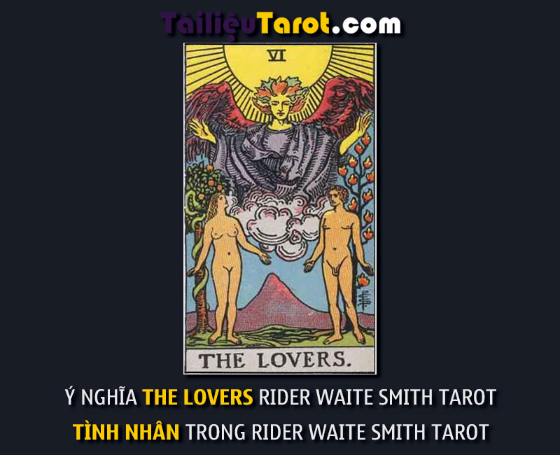Ý nghĩa The Lovers Rider Waite Smith Tarot - Tình Nhân trong Rider Waite Smith Tarot