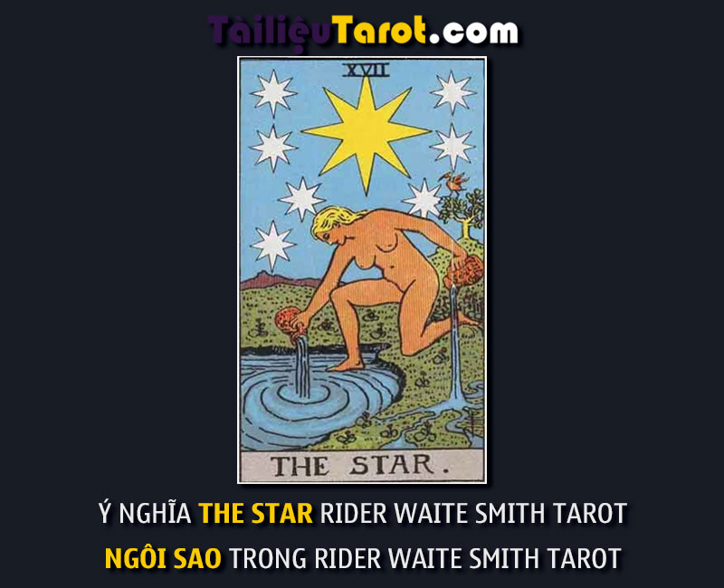 Ý nghĩa The Star Rider Waite Smith Tarot - Ngôi Sao trong Rider Waite Smith Tarot