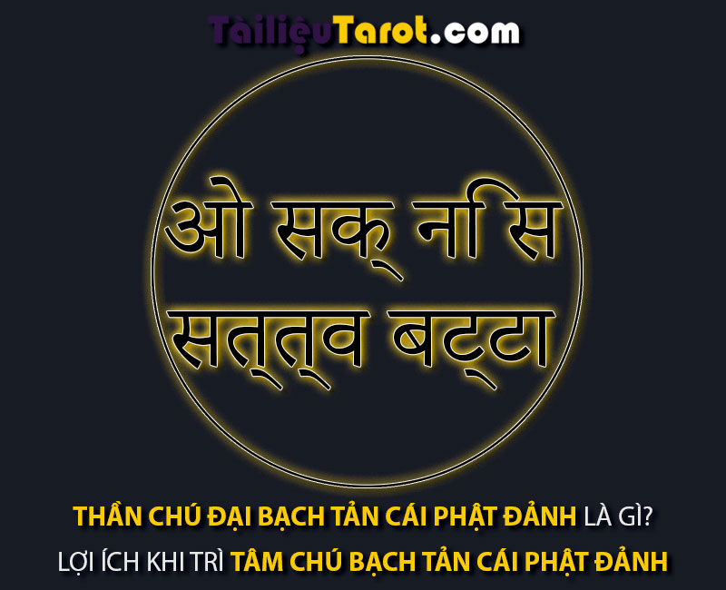 Thần Chú Đại Bạch Tản Cái Phật Đảnh và Lợi ích khi trì Tâm Chú Bạch Tản Cái